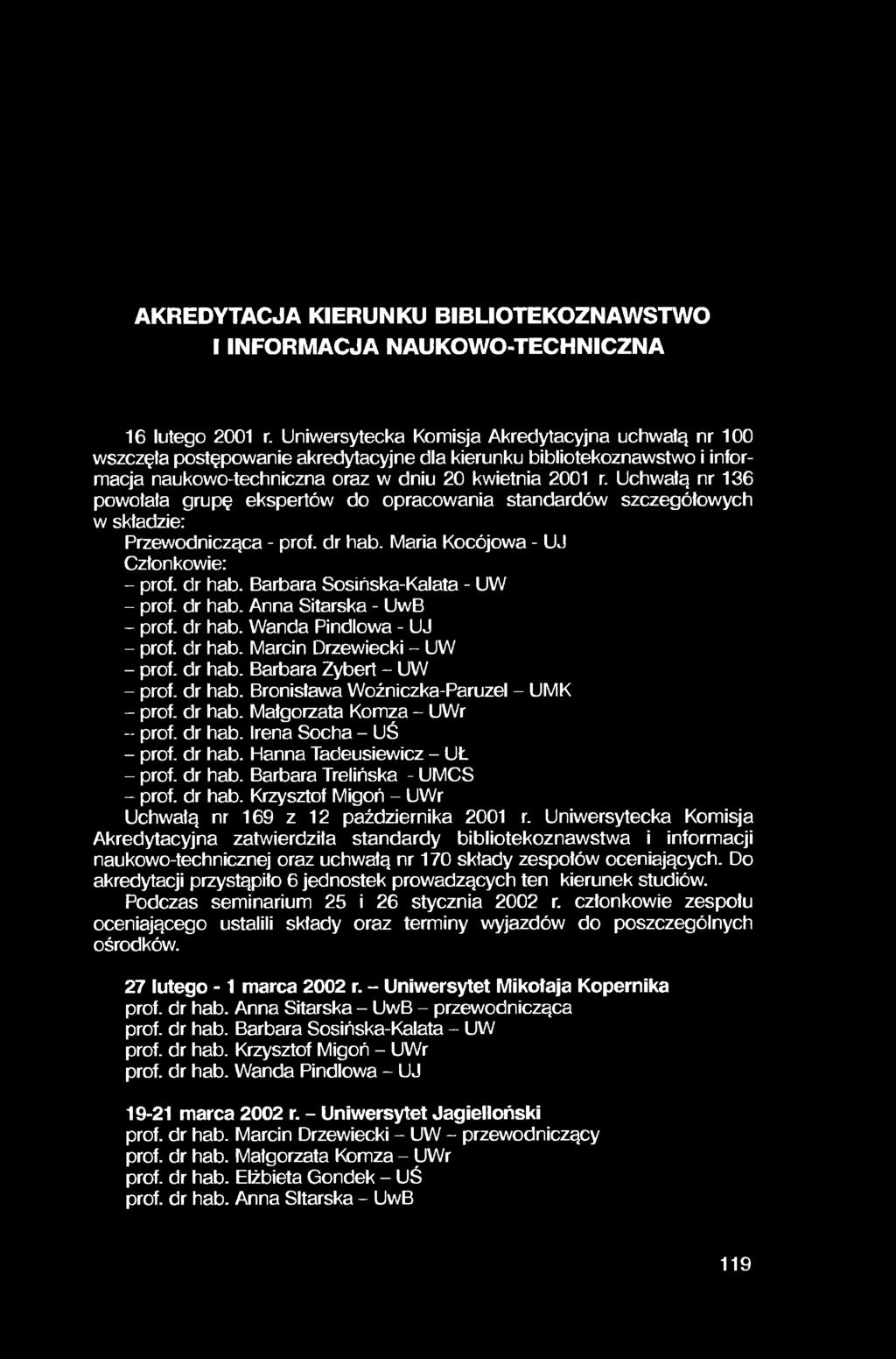 AKREDYTACJA KIERUNKU BIBLIOTEKOZNAWSTWO I INFORMACJA NAUKOWO-TECHNICZNA 16 lutego 2001 r.
