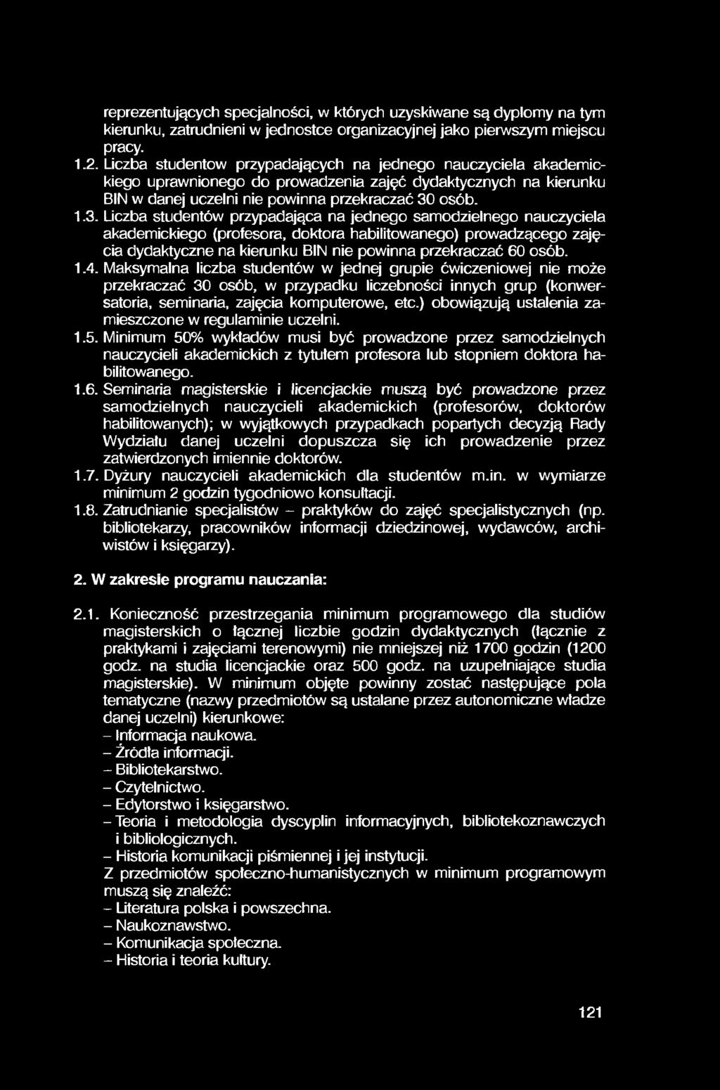reprezentujących specjalności, w których uzyskiwane są dyplomy na tym kierunku, zatrudnieni w jednostce organizacyjnej jako pierwszym miejscu pracy. 1.2.