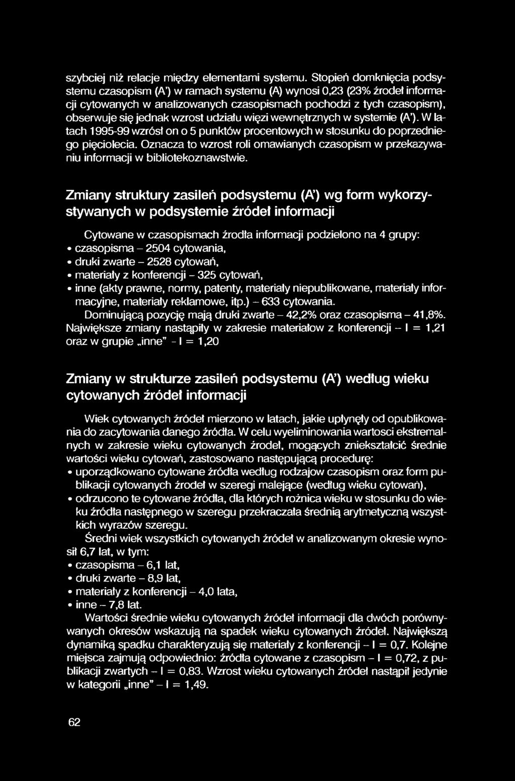 szybciej niż relacje między elementami systemu.