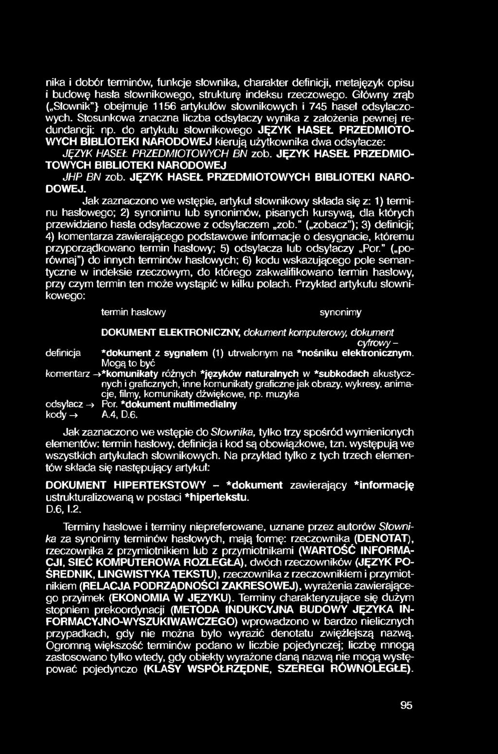 nika i dobór terminów, funkcje słownika, charakter definicji, metajęzyk opisu i budowę hasła słownikowego, strukturę indeksu rzeczowego.