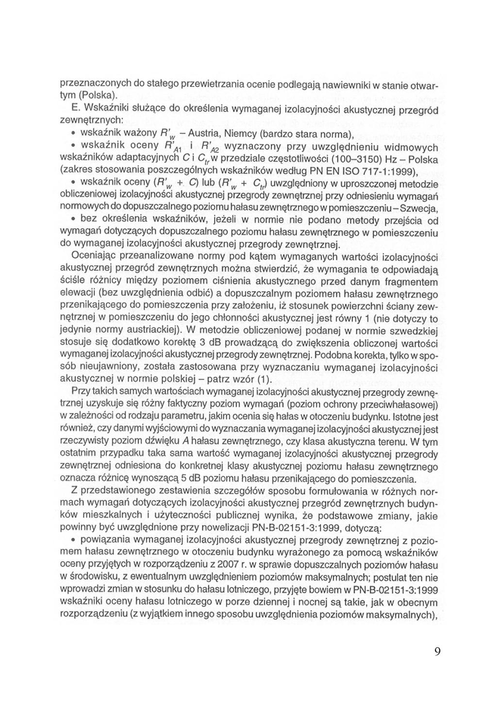 przeznaczonych do stałego przewietrzania ocenie podlegają nawiewniki w stanie otwartym (Polska). E.