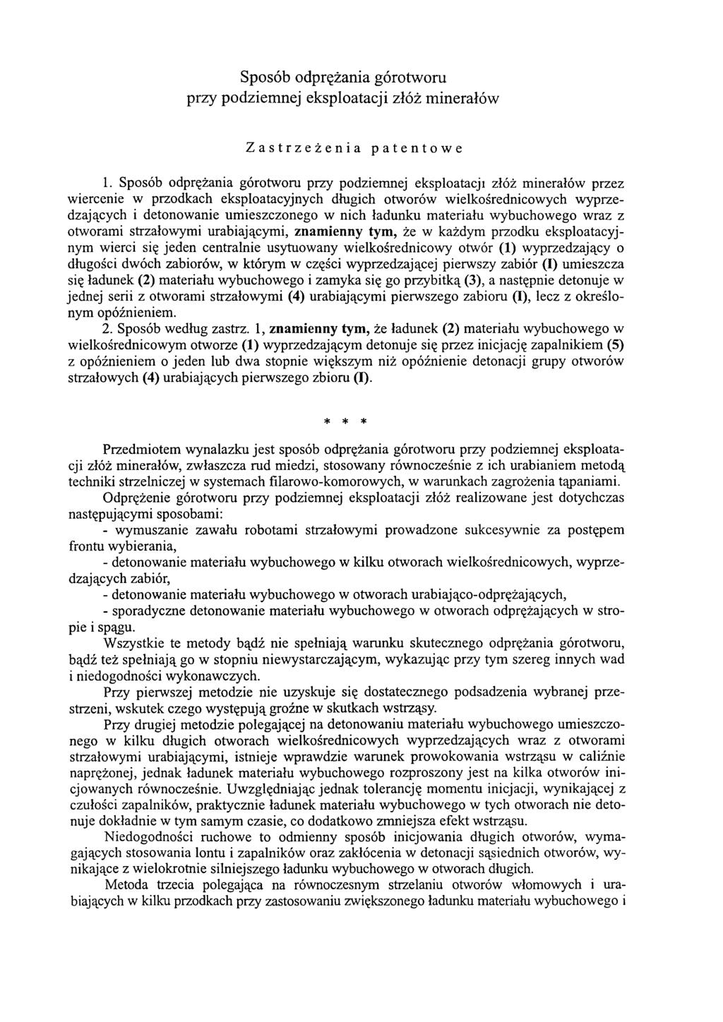 Sposób odprężania górotworu przy podziemnej eksploatacji złóż minerałów Zastrzeżenia patentowe 1.