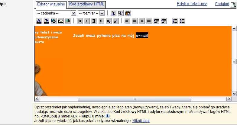 g) praca z edytorem wizualnym Allegro tworzenie adresów email Aby utworzyć adres email w dowolnym miejscu opisu aukcji, postępujemy bardzo podobnie jak w przypadku tworzenia linku.