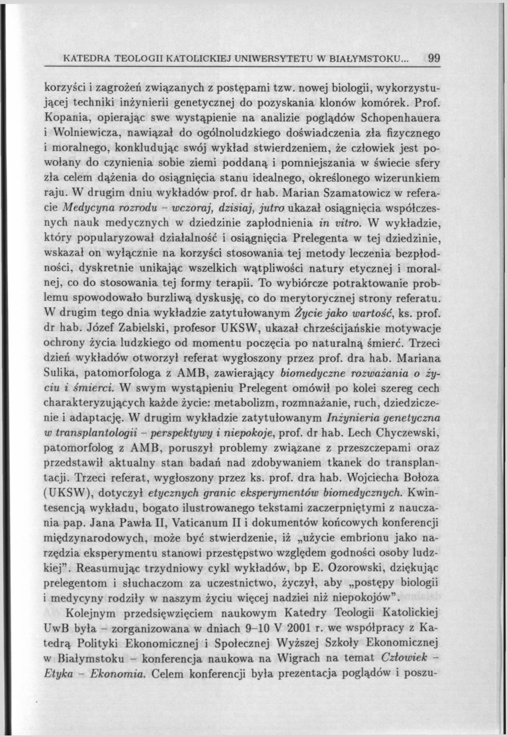 KATEDRA TEOLOGII KATOLICKIEJ UNIWERSYTETU W BIAŁYMSTOKU.. 99 korzyści i zagrożeń związanych z postępami tzw.