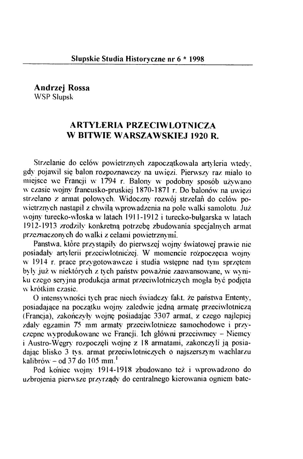Słupskie Studia Historyczne nr 6 * 1998 Andrzej Rossa WSP Słupsk ARTYLERIA PRZECIWLOTNICZA W BITWIE WARSZAWSKIEJ 1920 R.
