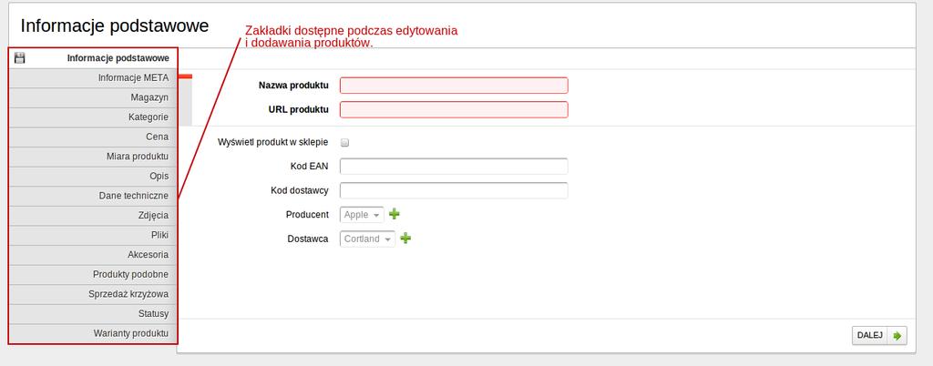 5 Screenshot 4. Dodawanie nowego produktu. Zarówno dodanie, jak i edytowanie produktu przekieruje Cię do następujących zakładek, służących do szczegółowego opisu produktu (Screenshot 5.).