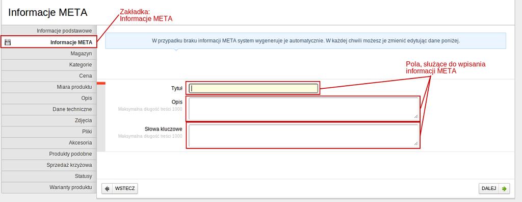 W przypadku braku informacji META system wygeneruje je automatycznie. W każdej chwili możesz je zmienić edytując dane. Przejdź do kolejnej zakładki używając przycisku Dalej. Screenshot 7.