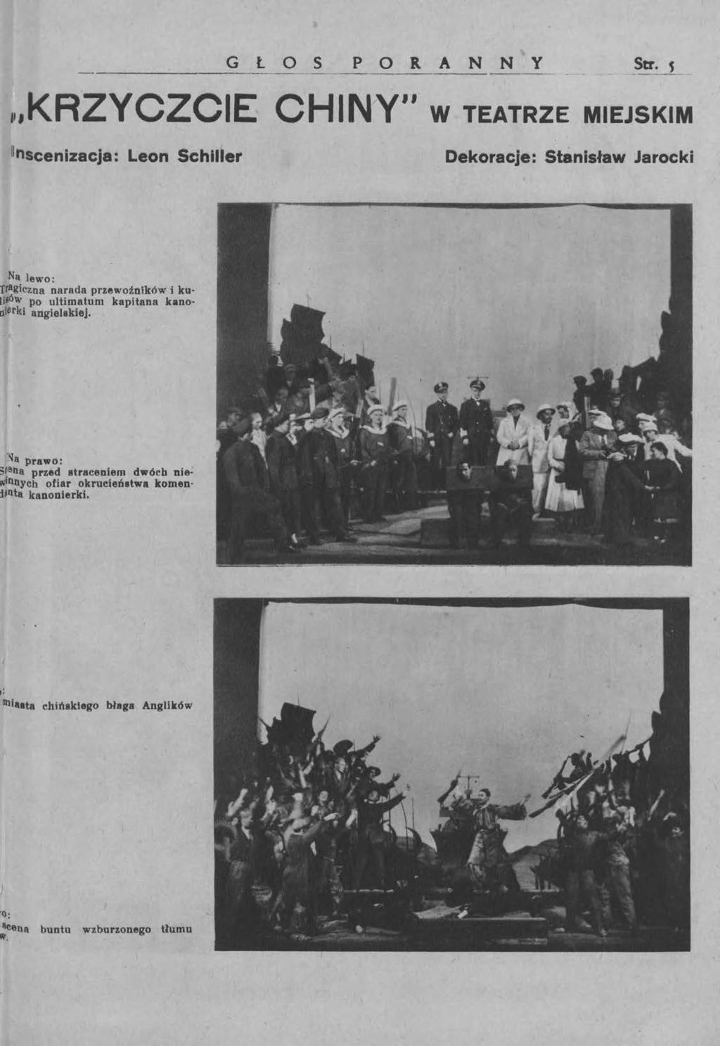 G los PORANNY Str. S I"KRZYCZCIE CHINY" w TEATRZE MIEJSKIM Ilnscenizacja: Leon Schiller.