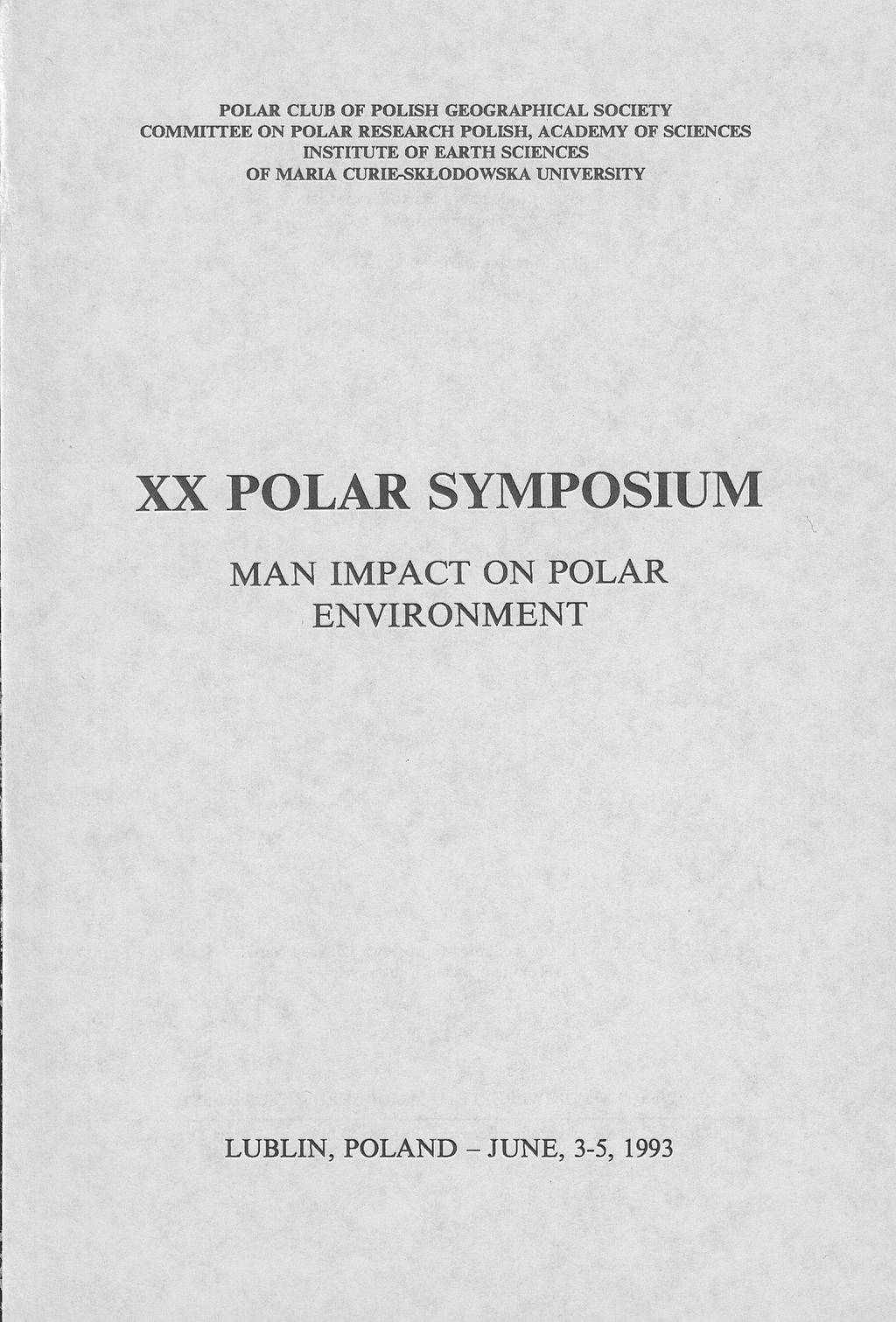 POLAR CLUB OF POLISH GEOGRAPHICAL SOCIETY COMMITTEE ON POLAR RESEARCH POLISH, ACADEMY OF SCIENCES INSTITUTE OF EARTH