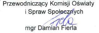 Porządek obrad 1. Otwarcie posiedzenia godz. 15 00 ( UM, sala 305). 2. Porządek obrad. 3. Przyjęcie protokołu z posiedzenia Komisji Oświaty i Spraw Społecznych w dniu 27.08.2014r. 4.