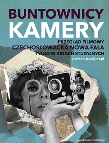 BUNTOWNICY KAMERY czechosłowacka nowa fala Słupsk, kino REJS 10 15 stycznia 2017 Przegląd Buntownicy Kamery.