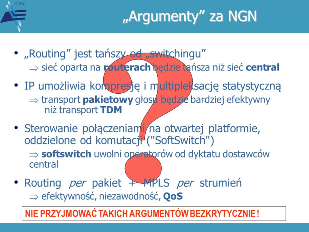 Wśród argumentów za koniecznością zarzucenia istniejących rozwiązań przez operatorów trafiały się także bałamutne lub celowo fałszywe, podsuwane nierzadko przez graczy