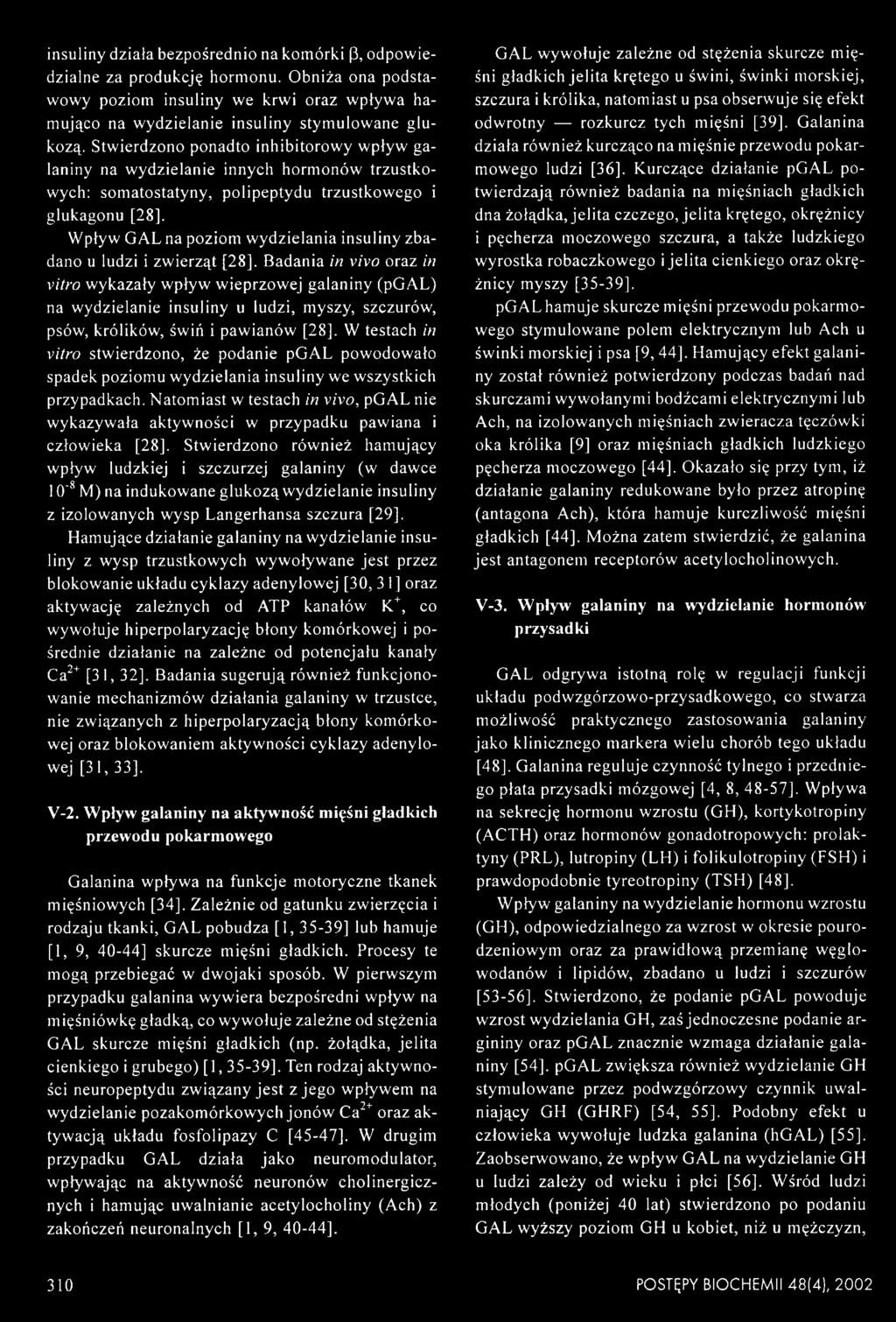 Wpływ GAL na poziom wydzielania insuliny zbadano u ludzi i zwierząt [28].