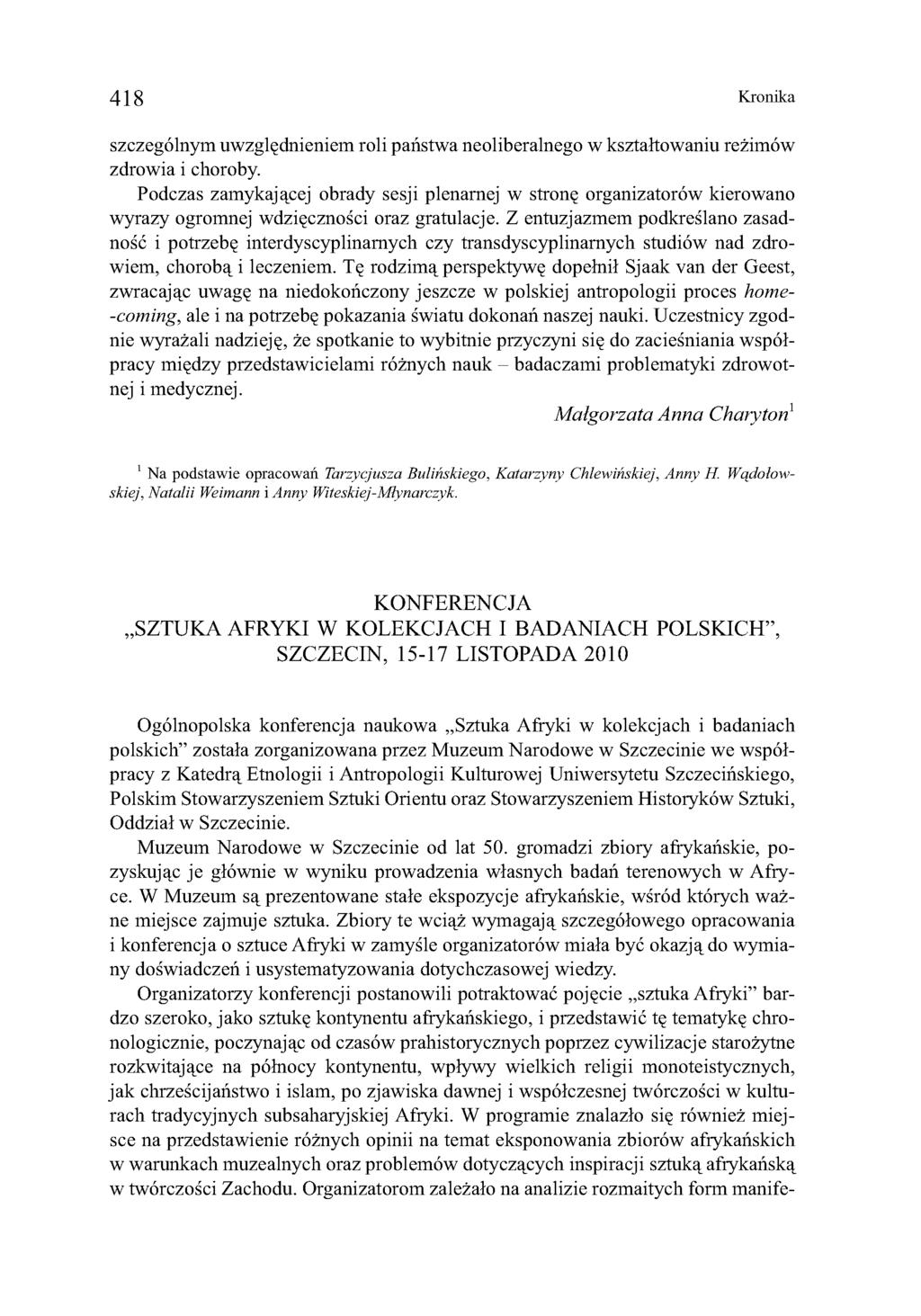 418 Kronika szczególnym uwzględnieniem roli państwa neoliberalnego w kształtowaniu reżimów zdrowia i choroby.