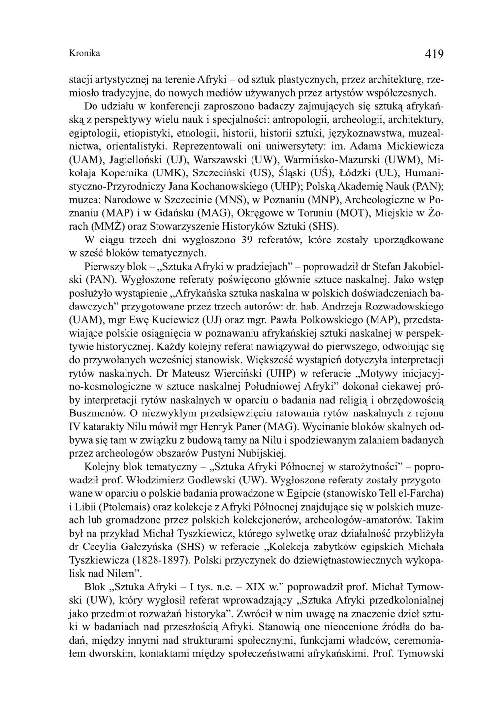 Kronika 419 stacji artystycznej na terenie Afiyki - od sztuk plastycznych, przez architekturę, rzemiosło tradycyjne, do nowych mediów używanych przez artystów współczesnych.