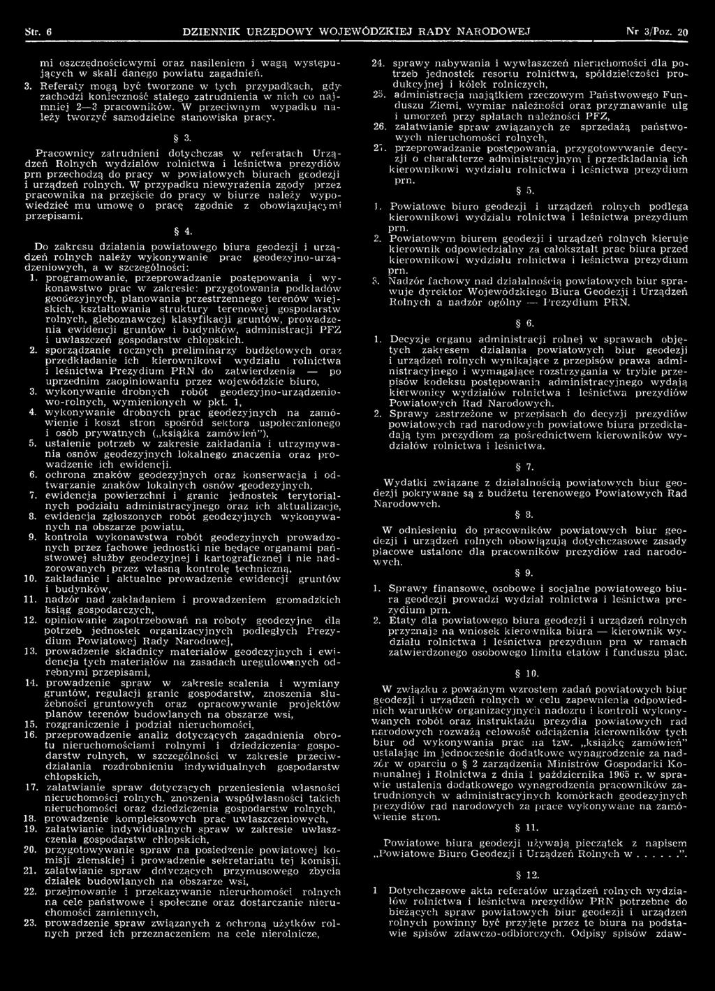 W przypadku niewyrażenia zgody przez pracownika na przejście do pracy w biurze należy wypowiedzieć mu umowę o pracę zgodnie z obowiązującymi przepisami. 4.