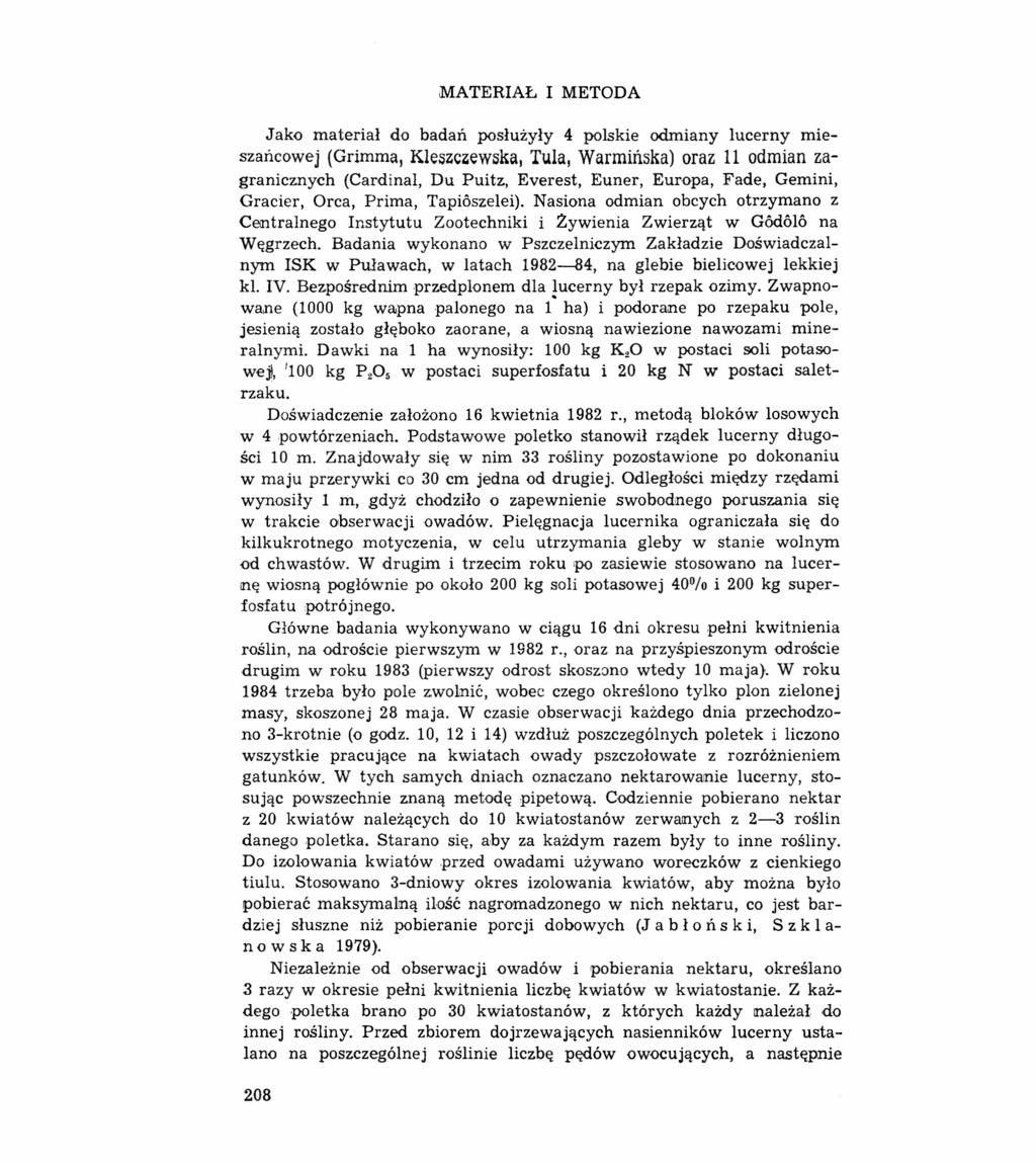 MATERIAŁ I METODA Jako materiał do badań posłużyły 4 polskie odmiany lucerny mieszańcowej (Grimma, KleszcZiewska, Tule, Warmińska) oraz 11 odmian zagranicznych (Cardinal, Du Puitz, Everest, Euner,