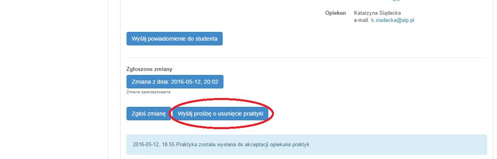 4.4 Usuwanie praktyki z systemu Opiekun praktyki ma również możliwość zgłoszenia danej praktyki do usunięcia z systemu, jeżeli istnieją ku temu przesłanki.