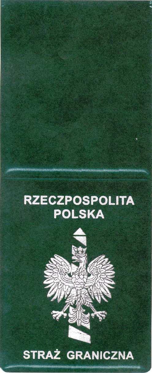 Wzór nr 2 do nr 16 LEGITYMACJA SŁUśBOWA FUNKCJONARIUSZA STRAśY GRANICZNEJ Okładka legitymacji wykonana jest z tworzywa sztucznego