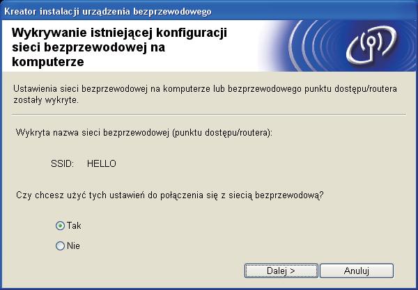 Dl użytkowników zprzwoowgo intrfjsu siiowgo h Zznz opję Tk, y połązyć się z siią o wyminionj n liśi nzwi SSID. Kliknij opję Dlj i przjź o k. k Potwirź ustwini sii zprzwoowj, nstępni kliknij Dlj.