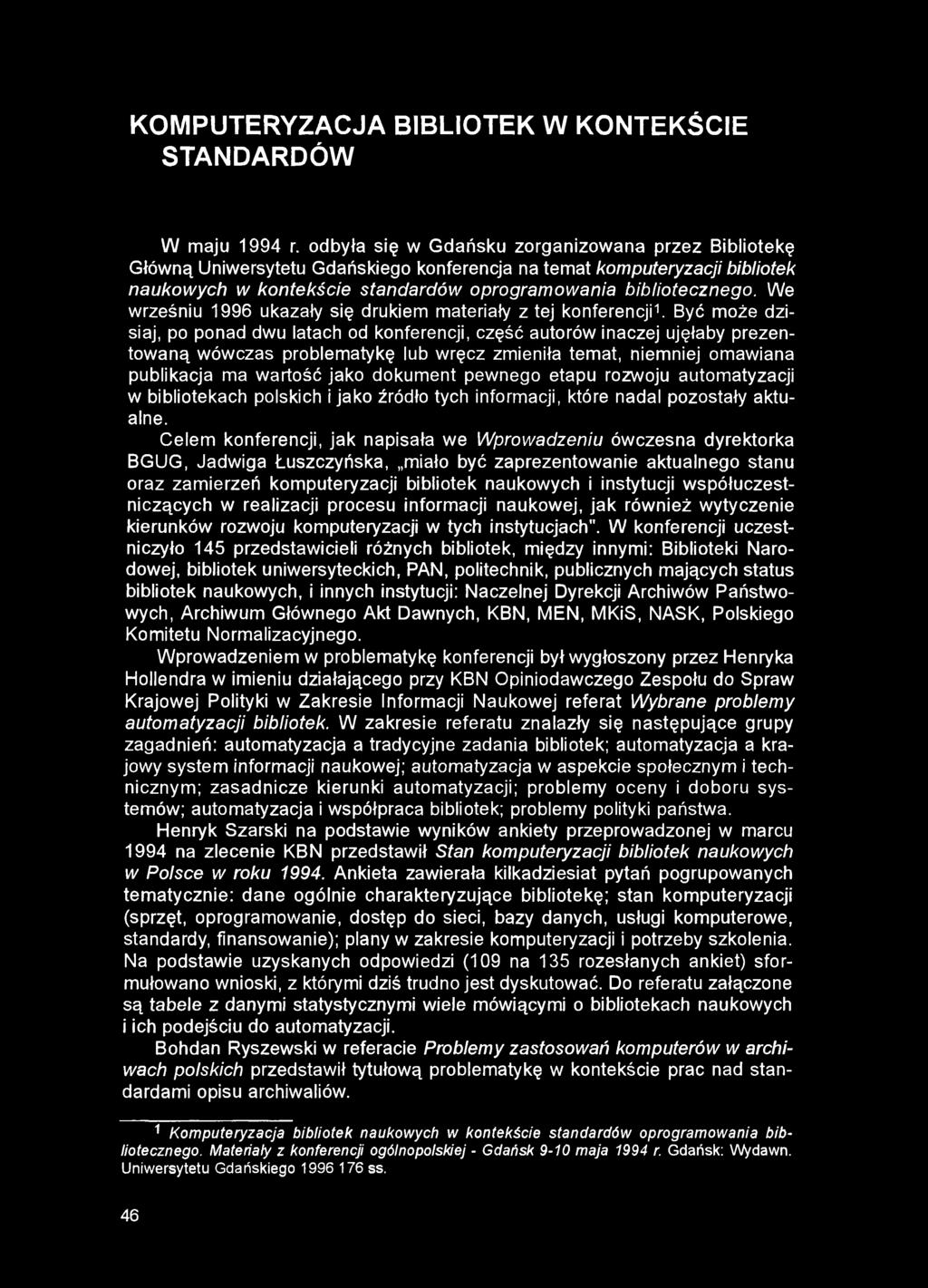 KOMPUTERYZACJA BIBLIOTEK W KONTEKŚCIE STANDARDÓW W maju 1994 r.
