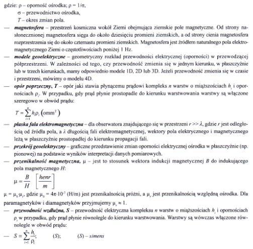 1. Zastosowanie MT Metody magnetotelluryczne (MT) należą obecnie do jednych z szybciej rozwijających się metod geofizycznych w prospekcji naftowej.