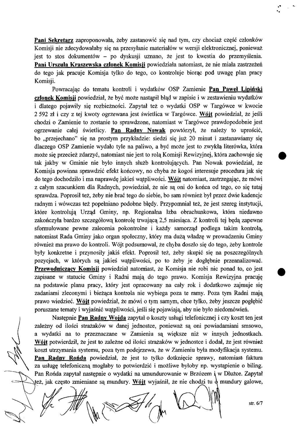 Pani Sekretarz zaproponowała, żeby zastanowić się nad tym, czy chociaż część członków Komisji nie zdecydowałaby się na przesyłanie materiałów w wersji elektronicznej, ponieważ jest to stos dokumentów