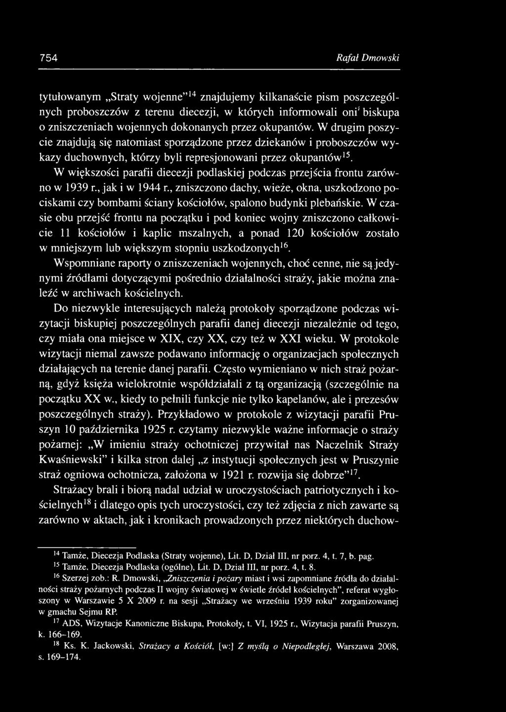 W większości parafii diecezji podlaskiej podczas przejścia frontu zarówno w 1939 r., jak i w 1944 r.