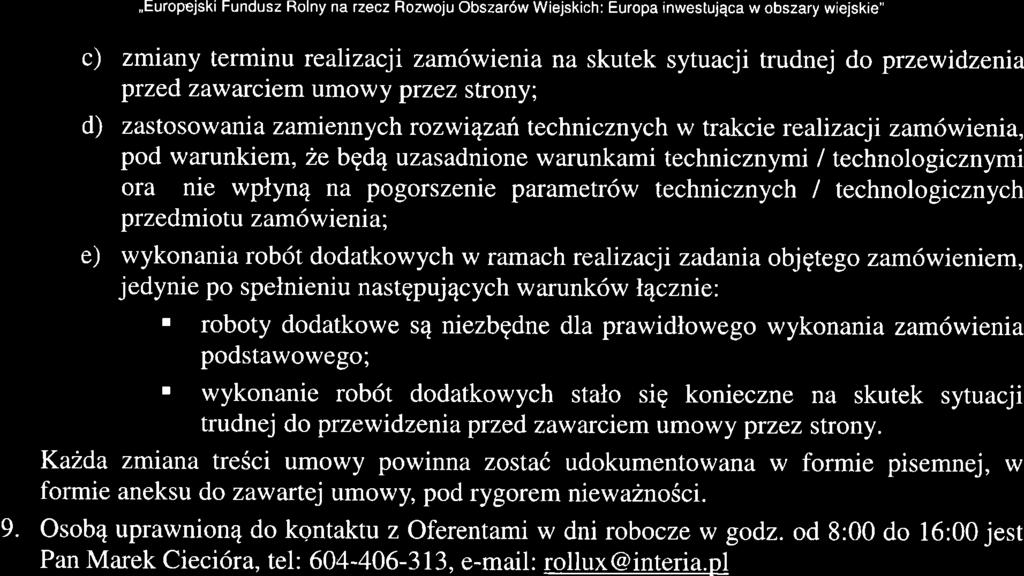 EUROPEJSKI FUNDUSZ ROLNY NA RZECZ ROzWOJU OBSZAROW WEJSKICH,,Europejski Fundusz Rolny na rzecz Rozwoju Obszar6w Wiejskich: Europa inwestujqca w obszary wieiskie" c) zmiany terminu realizacji
