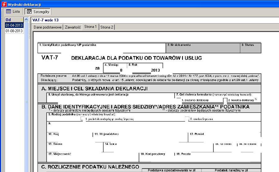 Rozdział X Finanse i księgowość Wskaż właściwy formularz i przedział czasu (miesiąc). Następnie wciśnij.