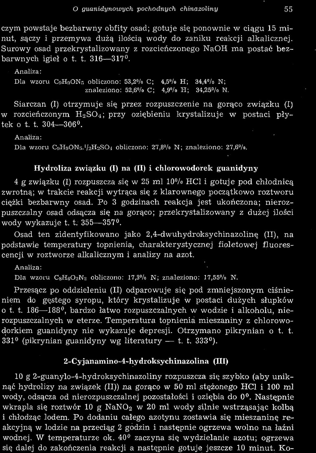 Siarczan (I) otrzymuje się przez rozpuszczenie na gorąco związku (I) w rozcieńczonym H2SO4; przy oziębieniu krystalizuje w postaci płytek o t. t. 304 306. Dla wzoru CiiHnONr^feHaSO.