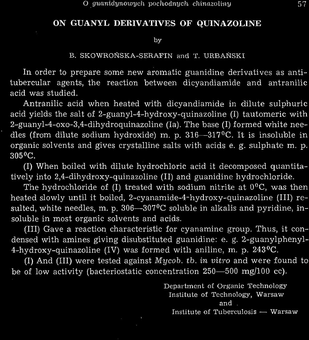 O guanidynowych pochodnych chinazoliny 57 ON GUANYL DERIVATIVES OF QUINAZOLINE by B. SKOWROŃSKA-SERAFIN and T. URBAŃSKI In.