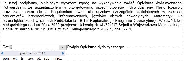 W przypadku wypełniania komputerowo należy wybrać określoną datę z kalendarza, który rozwinie się po najechaniu kursorem i kliknięcie lewym klawiszem myszy w polu daty.