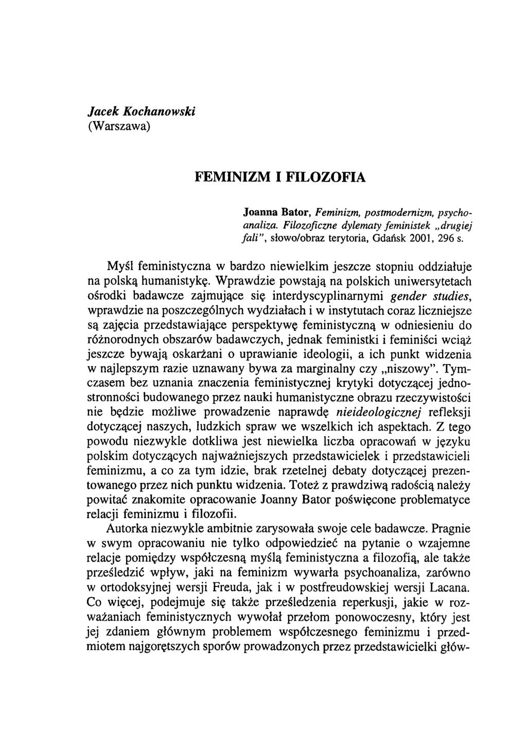 Jacek Kochanowski (Warszawa) FEM INIZM I FILOZOFIA J o a n n a B a to r, F em inizm, postm odern izm, p sy c h o an aliza.