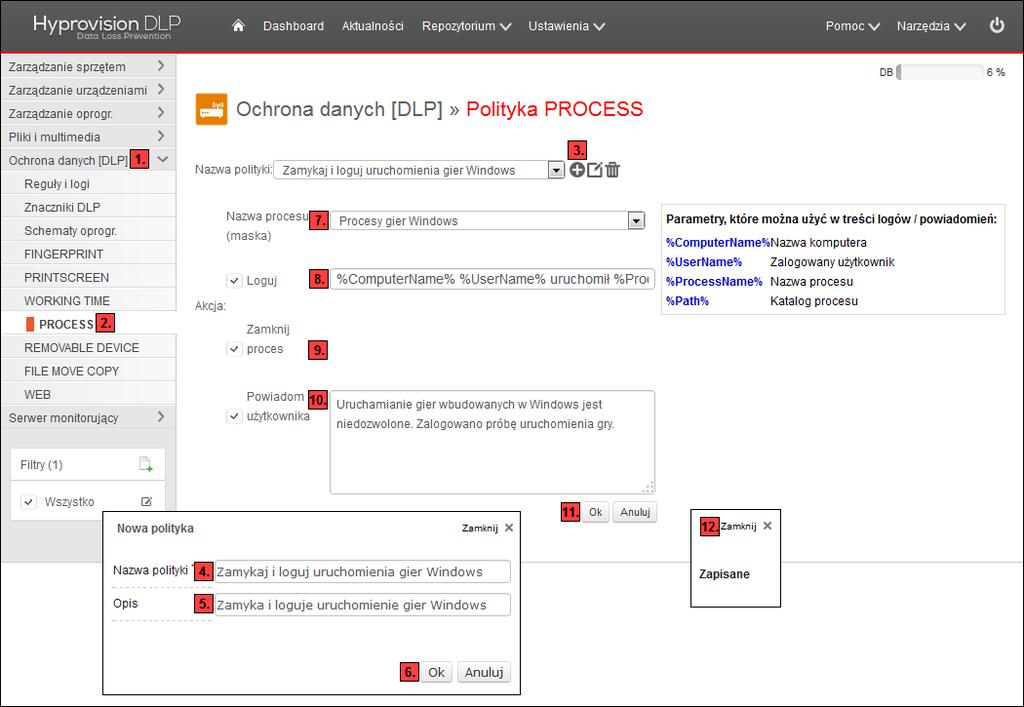 KROK 2: W celu utworzenia i zdefiniowania polityki PROCESS należy: 2) W menu Ochrona danych [DLP] kliknąć PROCESS. 3) W widoku Ochrona danych [DLP] >> Polityka PROCESS kliknąć Dodaj.