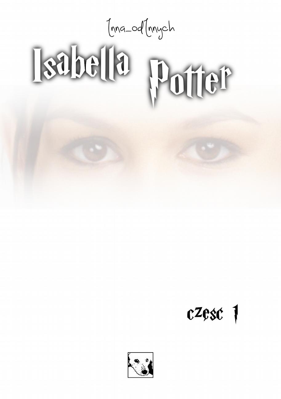 W serii Isabella Potter do tej pory ukazała się część 1: E-book znajdziecie na: http://isabellakatepotterriddle.wordpress.com abo http://innaodinnych.