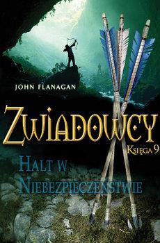 Zwiadowcy. Księga 9. Halt w niebezpieczeństwie Autor: Flanagan John Halt, Will i Horace śledzą drogę Tennyson a do Picty.