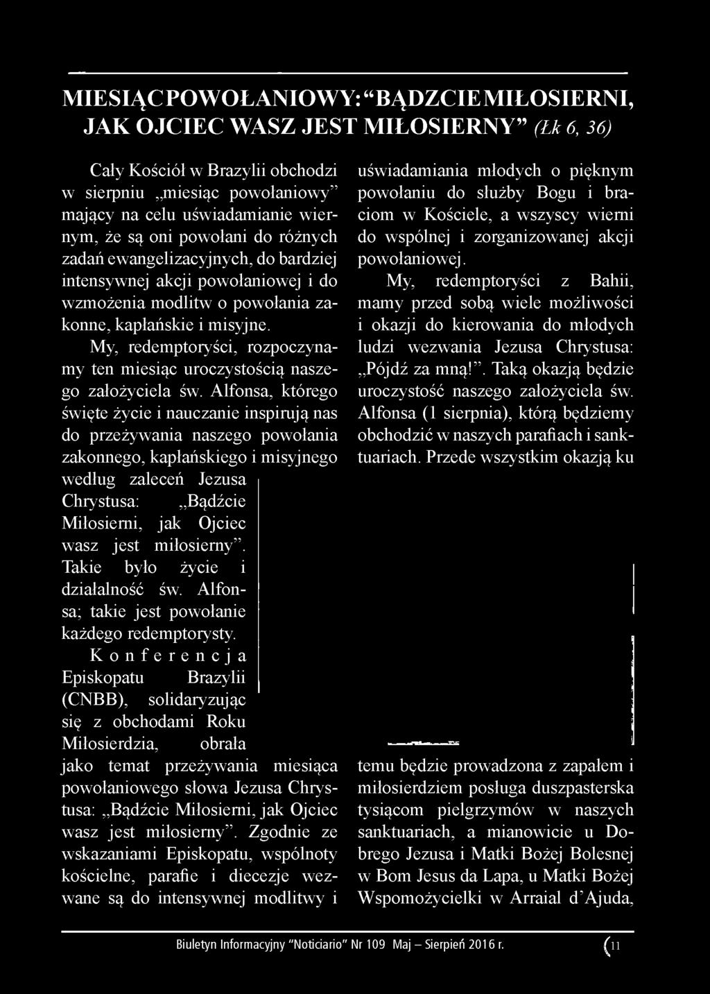 My, redemptoryści, rozpoczynamy ten miesiąc uroczystością naszego założyciela św.