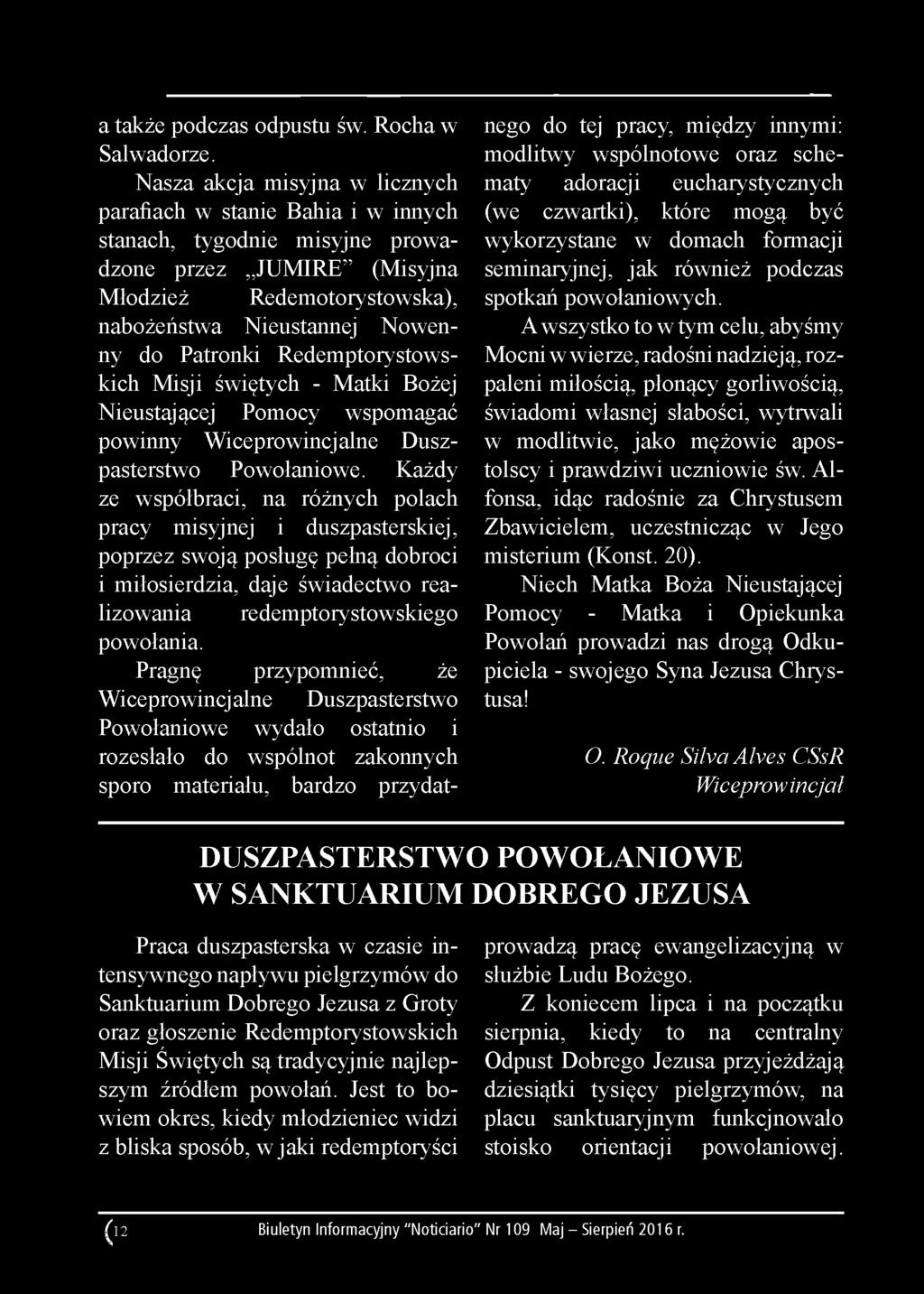 a także podczas odpustu św. Rocha w Salwadorze.