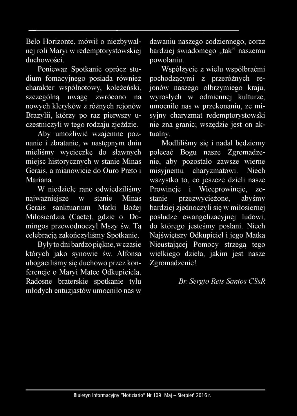 Belo Horizonte, mówił o niezbywalnej roli Maryi w redemptorystowskiej duchowości.