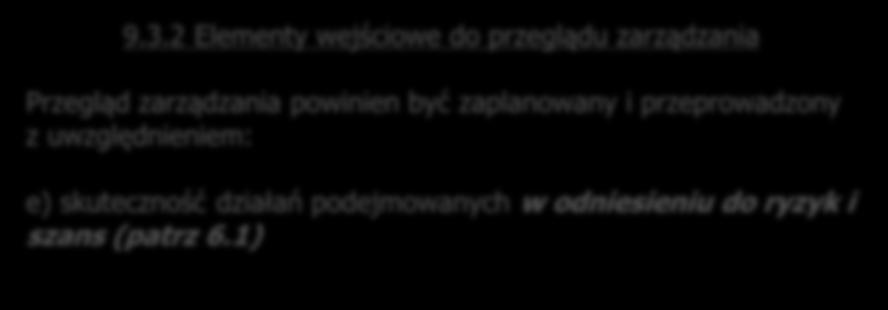 3 Przegląd zarządzania Najwyższe kierownictwo powinno prowadzić przeglądy systemu zarządzania środowiskowego organizacji, z