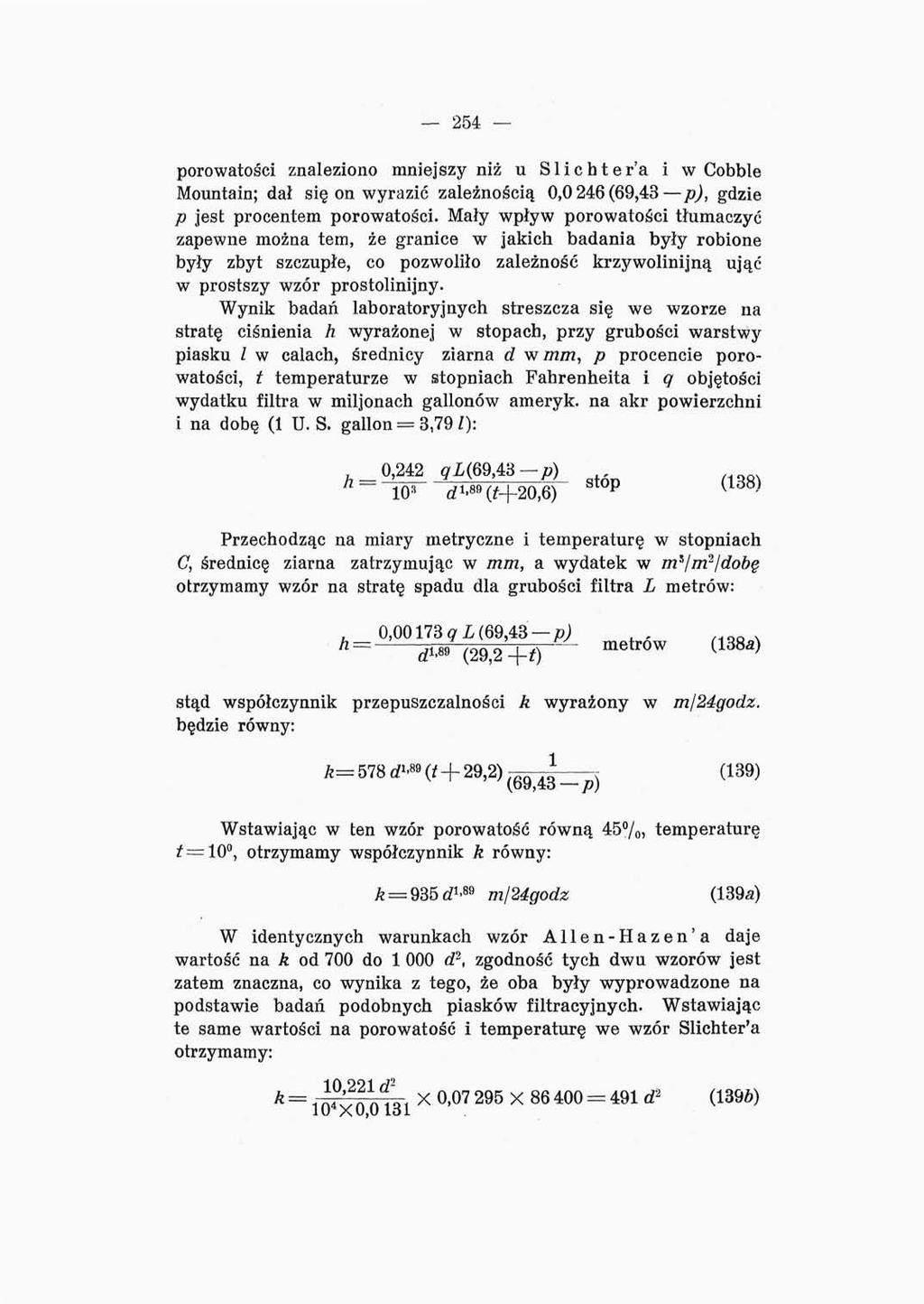 254 prwatści znalezin mniejszy niż u Slichter'a i w Cbble Muntain; dał się n wyrazić zależnścią 0,0 246(69,43 p), gdzie p jest prcentem prwatści.