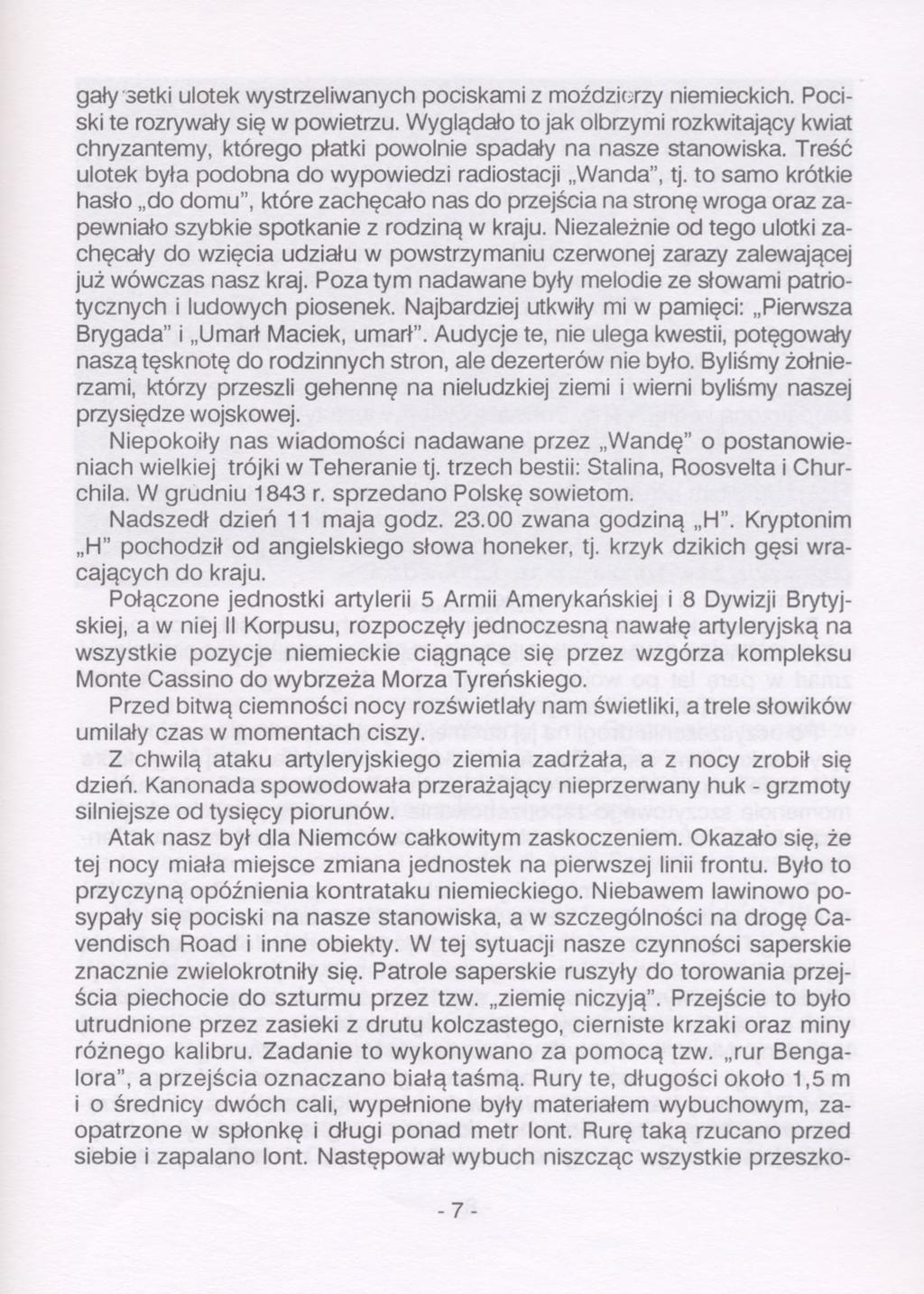 gały setki ulotek wystrzeliwanych pociskami z moździerzy niemieckich. Pociski te rozrywały się w powietrzu.