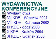 Wydawnictwa konferencyjne (książkowe) dostępne w PTDE, 31-978 Kraków, os. Szkolne 37 lub na stronie pdf.