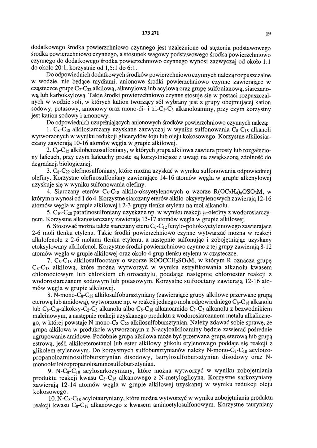 173 271 19 dodatkowego środka powierzchniowo czynnego jest uzależnione od stężenia podstawowego środka powierzchniowo czynnego, a stosunek wagowy podstawowego środka powierzchniowo czynnego do