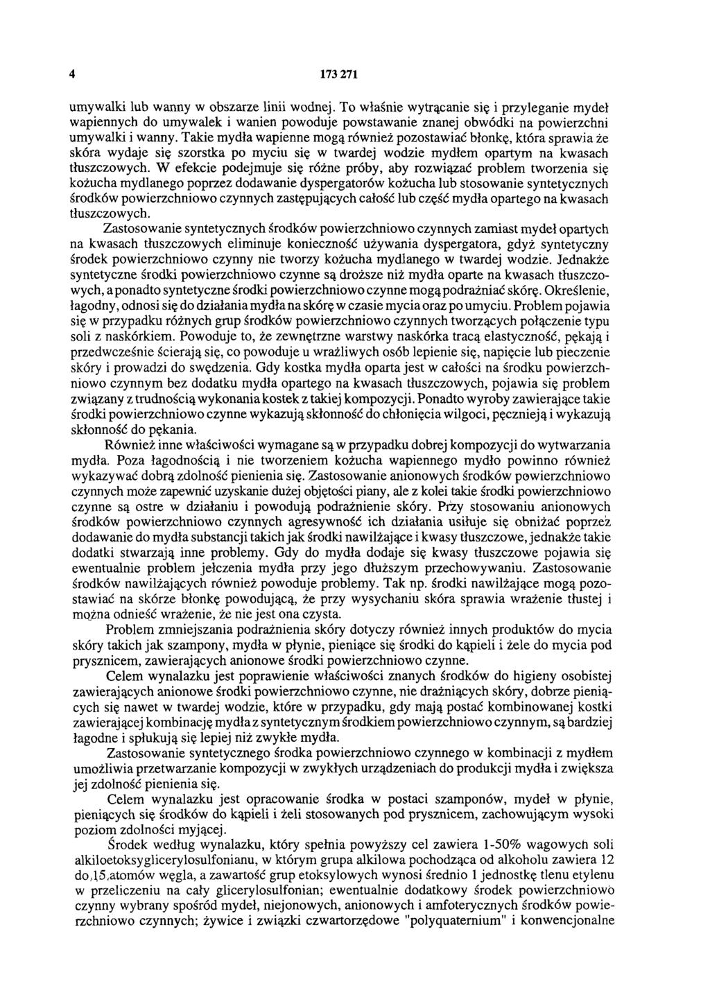 4 173 271 umywalki lub wanny w obszarze linii wodnej. To właśnie wytrącanie się i przyleganie mydeł wapiennych do umywalek i wanien powoduje powstawanie znanej obwódki na powierzchni umywalki i wanny.