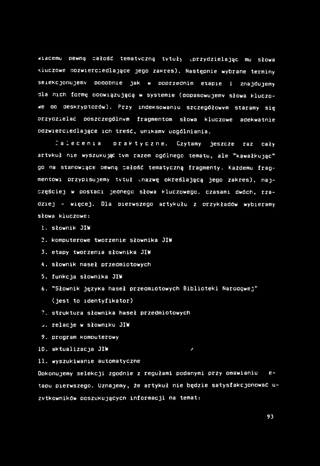 Kiacemu pewną całość tematyczną tvtuł> ^przydzielając mu słowa <iuczowe oozwierciedlające jego zaxres).