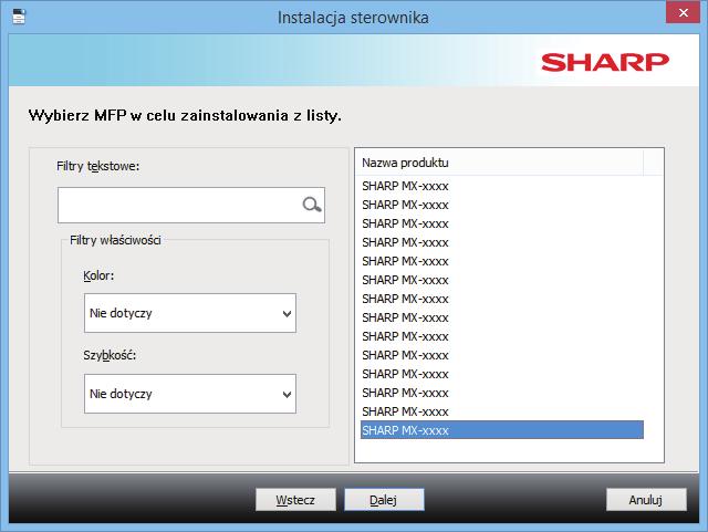 Aby dowiedzieć się, jak wyświetlić ekran instalacji własnej, patrz Instalacja własna (strona 7). 3 Po pojawieniu się okna wyboru modelu, wybierz odpowiedni model urządzenia i kliknij przycisk [Dalej].