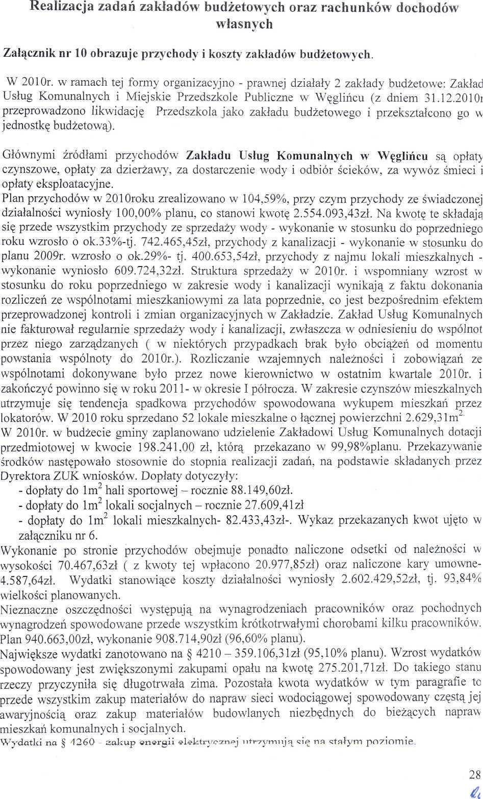 Relizcj zdń zkłdów budżetowych orz rchunków dochodów włsnych Złącznik nr 1 obrzuje przychody i koszty zkłdów budżetowych. W 21r.