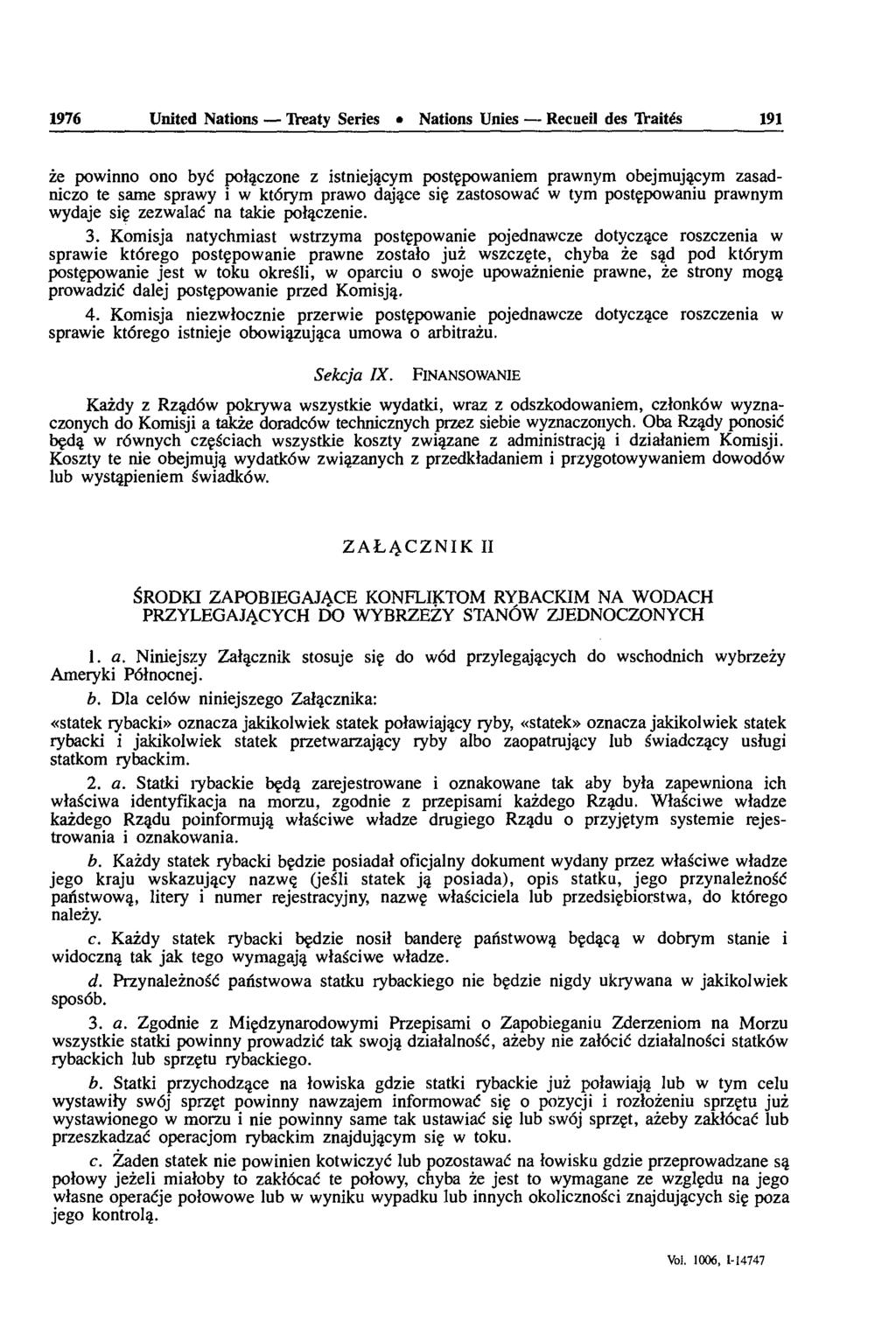 1976 United Nations Treaty Series Nattons Unies Recueil des TVaités 191 ze powinno ono byé polaczone z istniejacym postçpowaniem prawnym obejmujacym zasadniczo te same sprawy i w ktôrym prawo daja.